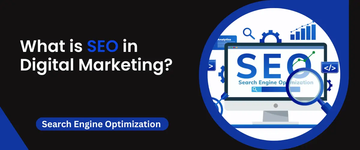 What is SEO in Digital Marketing