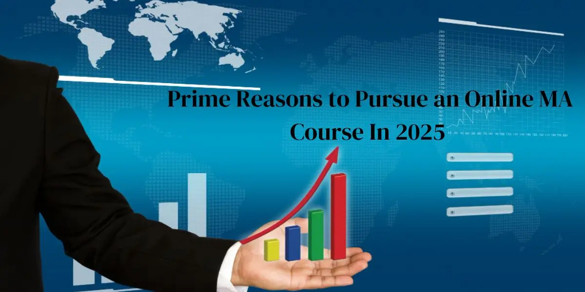 Prime Reasons to Pursue an Online MA Course