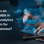 What Is an Online MBA in a Business Analytics Program for Better Business?